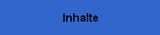 Inhalte